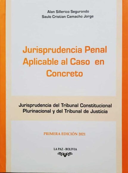 Jurisprudencia penal aplicable al caso concreto