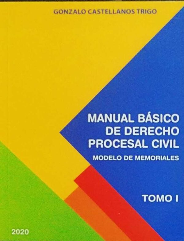 Manual Básico de Derecho Procesal Civil (Modelo de Memoriales - 2 Tomos)