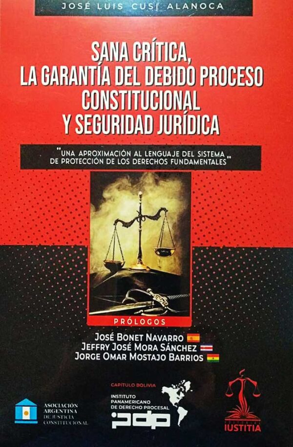 Sana Critica, la Garantía del Debido Proceso Constitucional y Seguridad Jurídica