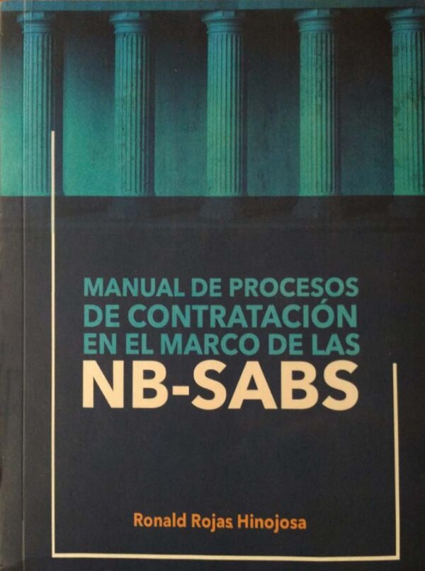 Manual de procesos de contratación en el marco de las NB-SABS Ronald Rojas Hinojosa