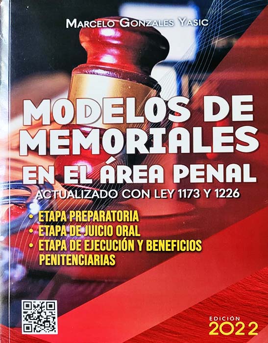 modelos de memoriales en el area penal actualizado con ley 1173 y 1226 marcelo gonzales yasic