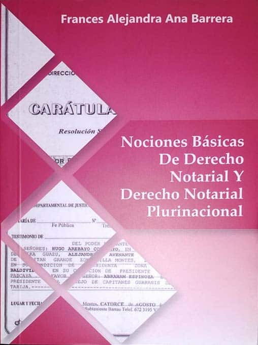 Nociones básicas de derecho notarial plurinacional Frances Alejandra Ana Barrera