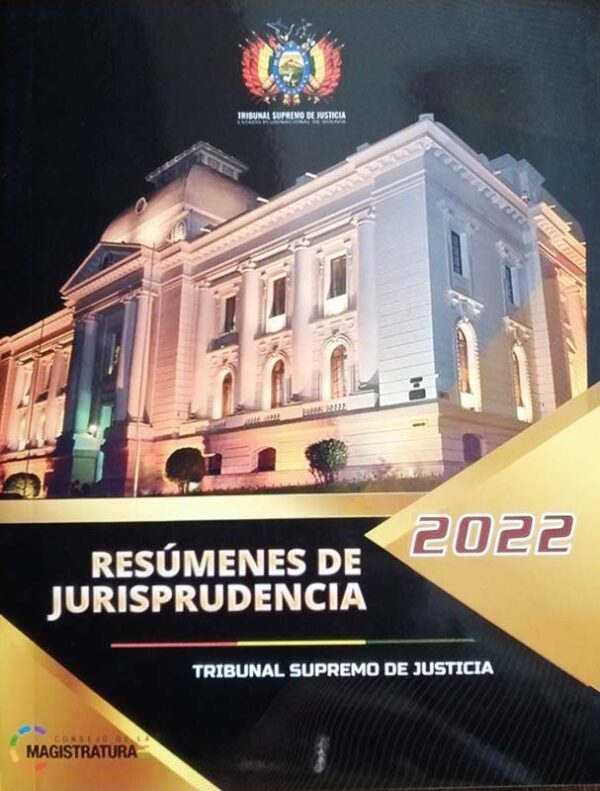 Resúmenes de jurisprudencia 2022 Tribunal Supremo de Justicia