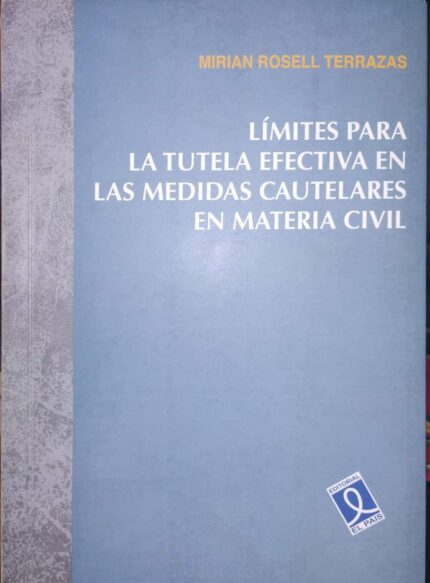 Límites para la tutela efectiva en las medidas cautelares en materia civil