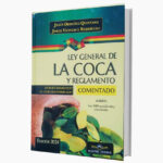 Ley General de la Coca y Reglamento Comentado