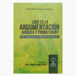 Qué es la Argumentación Jurídica y Probatoria